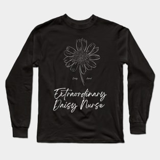 Daisy Nurse Award T-Shirt and Merchandise/RN Accessories/Registered Nurse Recognition/Extraordinary Daisy Nurse Long Sleeve T-Shirt